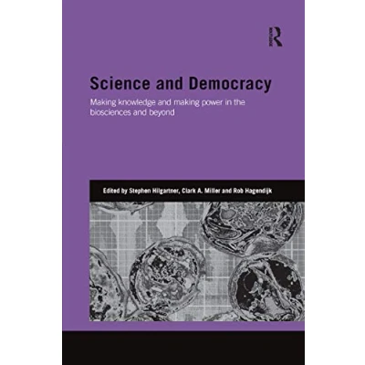 Afbeelding van Science and Democracy: Making Knowledge Power in the Biosciences Beyond