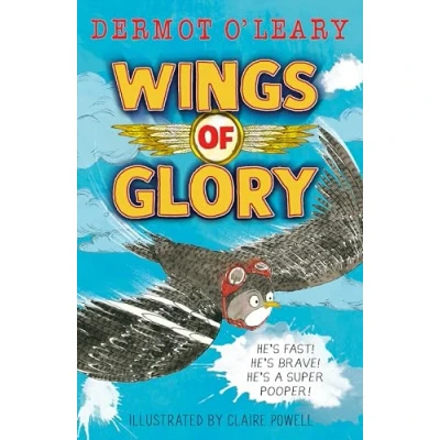 Afbeelding van Wings of Glory: An action packed, funny adventure story from Dermot O&#039;Leary
