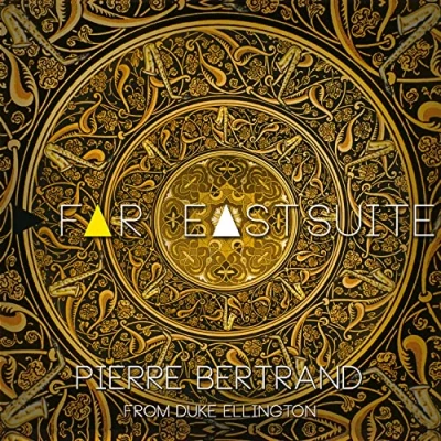 Afbeelding van Pierre Bertrand Far East Suite (CD)