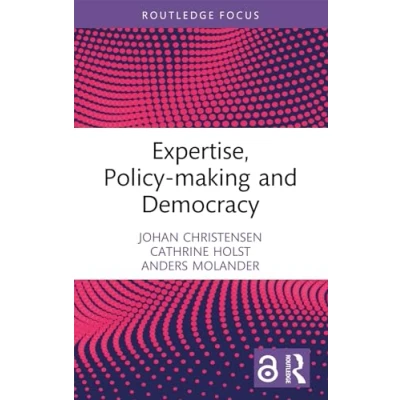 Afbeelding van Expertise, Policy making and Democracy