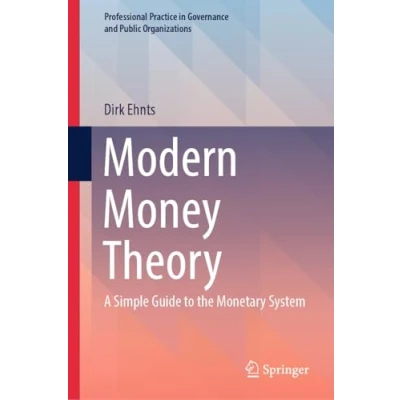 Afbeelding van Modern Money Theory: A Simple Guide to the Monetary System