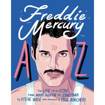 Afbeelding van Freddie Mercury A to Z: The Life of an Icon