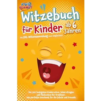 Afbeelding van Witzebuch für Kinder ab 6 Jahren: die XXL Witzesammlung zum Weglachen! 500 lustigsten Kinderwitze, Scherzfragen und Flachwitze Erstleser. Das perfekte Geschenk Schule Freunde
