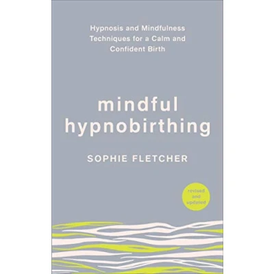 Afbeelding van Mindful Hypnobirthing: Hypnosis and Mindfulness Techniques for a Calm Confident Birth