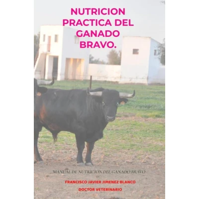 Afbeelding van NUTRICION PRACTICA DEL GANADO BRAVO.: MANUAL DE BRAVO