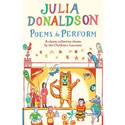Afbeelding van Poems to Perform: A Classic Collection Chosen by the Children&#039;s Laureate