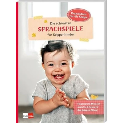 Afbeelding van Die schönsten Sprachspiele für Krippenkinder: Fingerspiele, Mitmachgedichte &amp; Reime den Krippen Alltag: 7