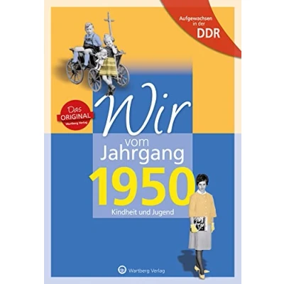 Afbeelding van Wir vom Jahrgang 1950. Aufgewachsen in der DDR