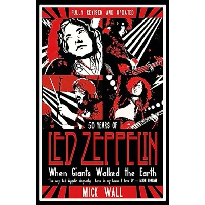 Afbeelding van When Giants Walked The Earth: 50 years of Led Zeppelin. fully revised and updated biography.