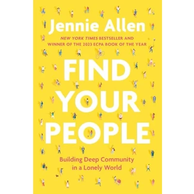 Afbeelding van Find Your People: Building Deep Community in a Lonely World