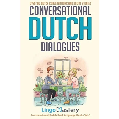 Afbeelding van Conversational Dutch Dialogues: Over 100 Conversations and Short Stories