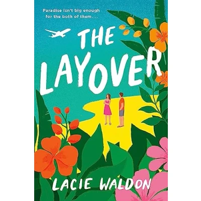Afbeelding van the Layover: perfect laugh out loud romcom to escape with this summer