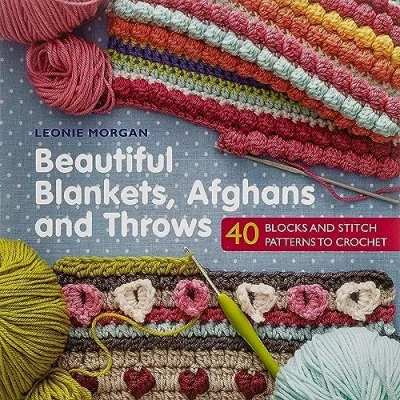 Afbeelding van Beautiful Blankets, Afghans and Throws: 40 Blocks &amp; Stitch Patterns to Crochet