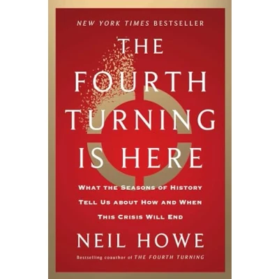 Afbeelding van the Fourth Turning Is Here: What Seasons of History Tell Us about How and When This Crisis Will End