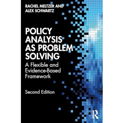 Afbeelding van Policy Analysis as Problem Solving: A Flexible and Evidence Based Framework