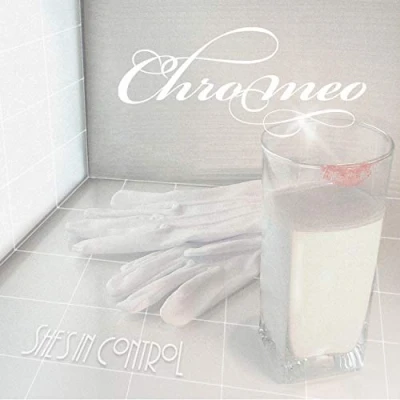 Afbeelding van Chromeo She&#039;s In..