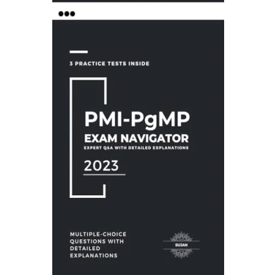 Afbeelding van PMI PgMP Exam Navigator: Expert Q&amp;A with Detailed Explanations