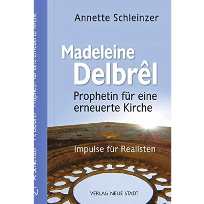 Afbeelding van Madeleine Delbrêl Prophetin für eine erneuerte Kirche: Impulse Realisten