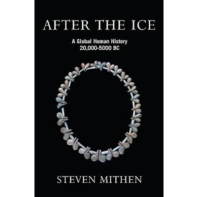 Afbeelding van After the Ice: A Global Human History, 20,000 5000 BC