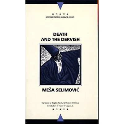 Afbeelding van Death and the Dervish (Writings from an Unbound Europe)