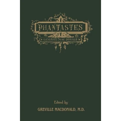 Afbeelding van Phantastes: (Illustrated) The Original Fantasy Masterpiece By Man Who Inspired Inklings, Complete and Unabridged