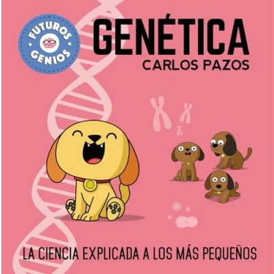 Afbeelding van Futuros genios de La Genética / Future Genetic Geniuses. Science Explained to the Little Ones: ciencia explicada a los más pequeños 2