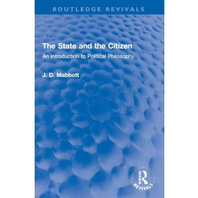 Afbeelding van the State and Citizen: An Introduction to Political Philosophy