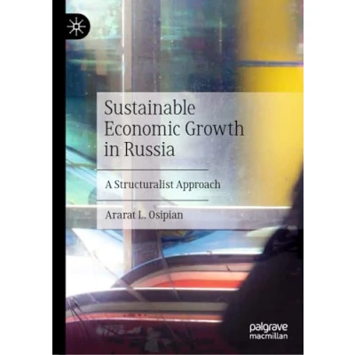Afbeelding van Sustainable Economic Growth in Russia: A Structuralist Approach