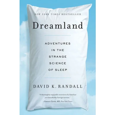 Afbeelding van Dreamland: Adventures in the Strange Science of Sleep