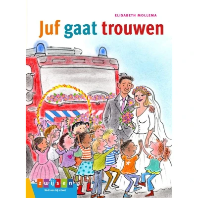Afbeelding van Juf gaat trouwen (Hardback)