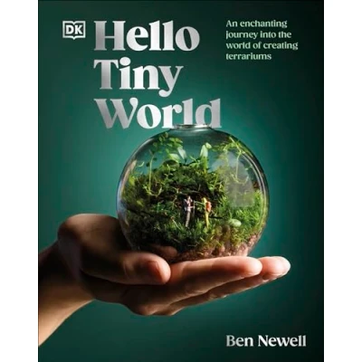 Afbeelding van Hello Tiny World: an Enchanting Journey into the World of Creating Terrariums