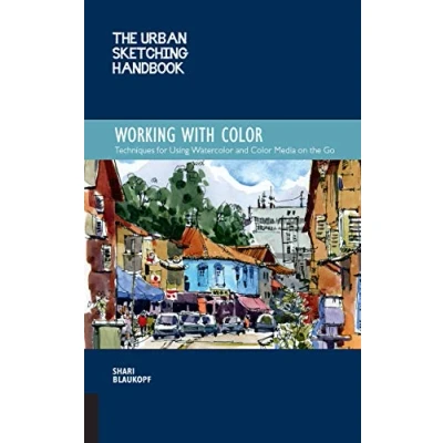 Afbeelding van Urban Sketching Handbook: Working with colors /anglais: Techniques for Using Watercolor and Color Media on the Go: Volume 7