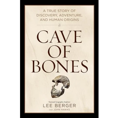 Afbeelding van Cave of Bones (EXP) (International Paperback Edition): A True Story Discovery, Adventure, and Human Origins