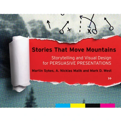 Afbeelding van Stories that Move Mountains: Storytelling and Visual Design for Persuasive Presentations