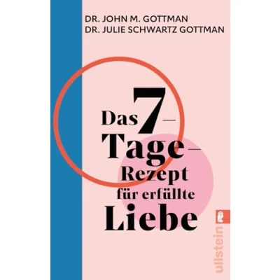 Afbeelding van Das 7 Tage Rezept für erfüllte Liebe: In nur einer Woche zu gesunden Beziehung finden