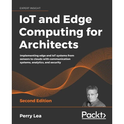 Afbeelding van IoT and Edge Computing for Architects Second Edition