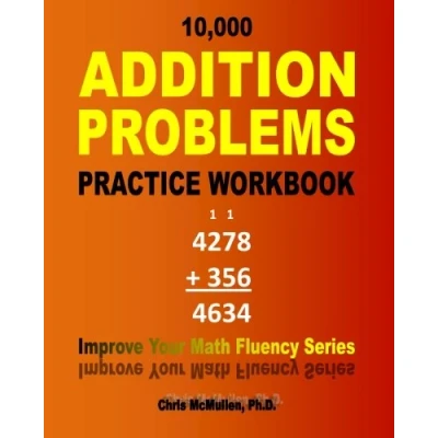 Afbeelding van Improve Your Math Fluency 10,000 Addition Problems Practice Workbook