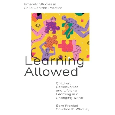 Afbeelding van Learning Allowed: Children, Communities and Lifelong in a Changing World