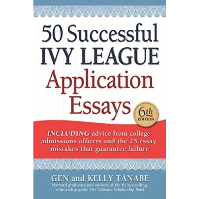 Afbeelding van 50 Successful Ivy League Application Essays: Includes Advice from College Admissions Officers and the 25 Essay Mistakes That Guarantee Failure