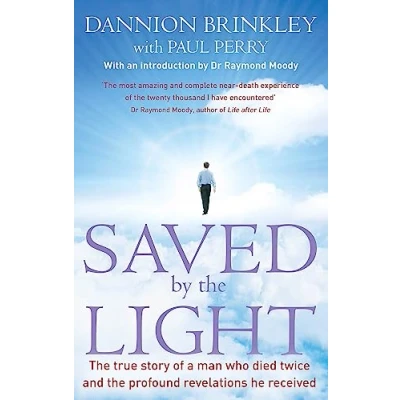 Afbeelding van Saved By the Light: true story of a man who died twice and profound revelations he received