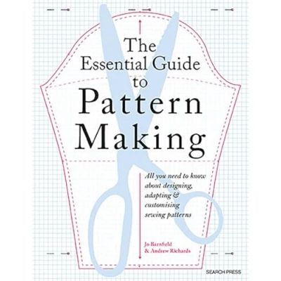 Afbeelding van The Essential Guide to Pattern Making: All You Need Know About Designing, Adapting and Customizing Sewing Patterns