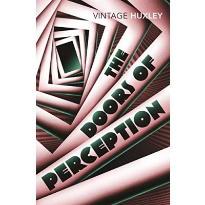 Afbeelding van The doors of perception, and Heaven hell: Aldous Huxley