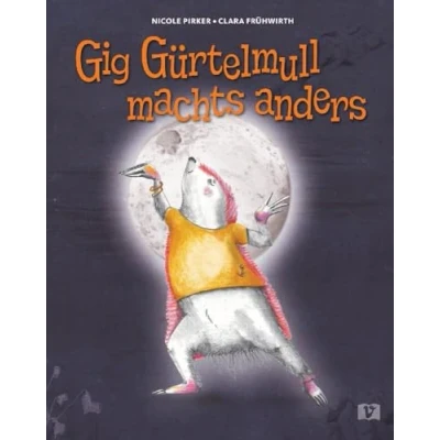 Afbeelding van Gig Gürtelmull machts anders: Eine Mutmachgeschichte über individuelle Stärken. Gereimtes Bilderbuch ab 4 Jahren einen kleinen Geschichtenerzähler, der sein ganz eigenes Talent entwickelt