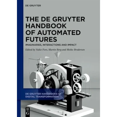 Afbeelding van De Gruyter Handbooks of Digital Transformation2 The Handbook Automated Futures
