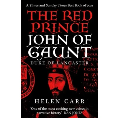 Afbeelding van the Red Prince: Life of John Gaunt, Duke Lancaster