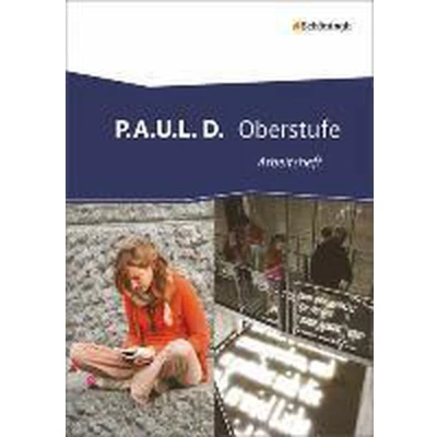 Afbeelding van P.A.U.L. D. (Paul). Arbeitsheft. Oberstufe: Persönliches Arbeits und Lesebuch