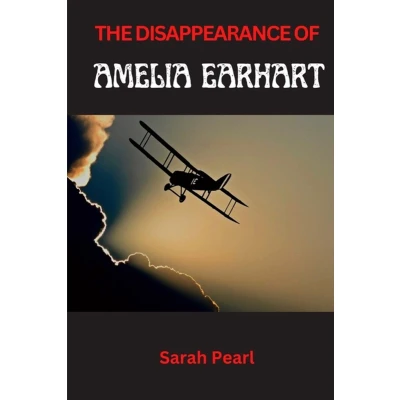 Afbeelding van The Disappearance of Amelia Earhart