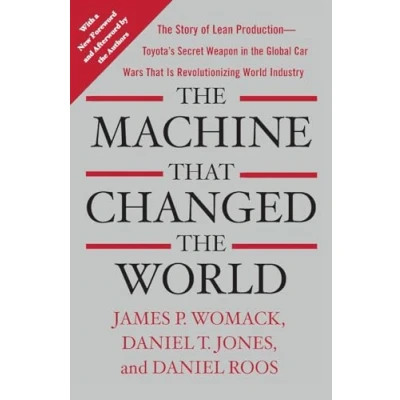 Afbeelding van Machine That Changed The World: Story of Lean Production Toyota&#039;s Secret Weapon in Global Car Wars Is Now Revolutionizing World I: ... Industry