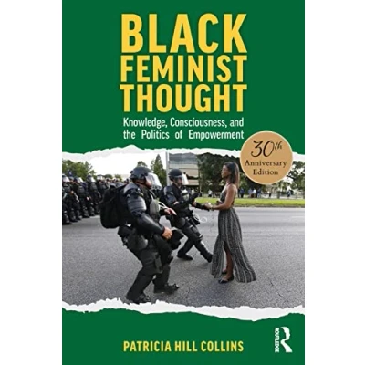 Afbeelding van Black Feminist Thought, 30th Anniversary Edition: Knowledge, Consciousness, and the Politics of Empowerment