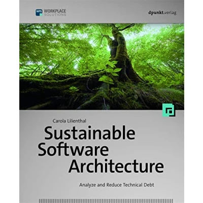 Afbeelding van Sustainable Software Architecture: Analyze and Reduce Technical Debt